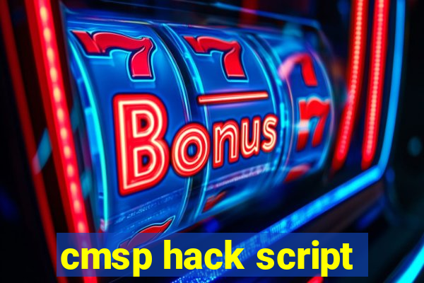 cmsp hack script